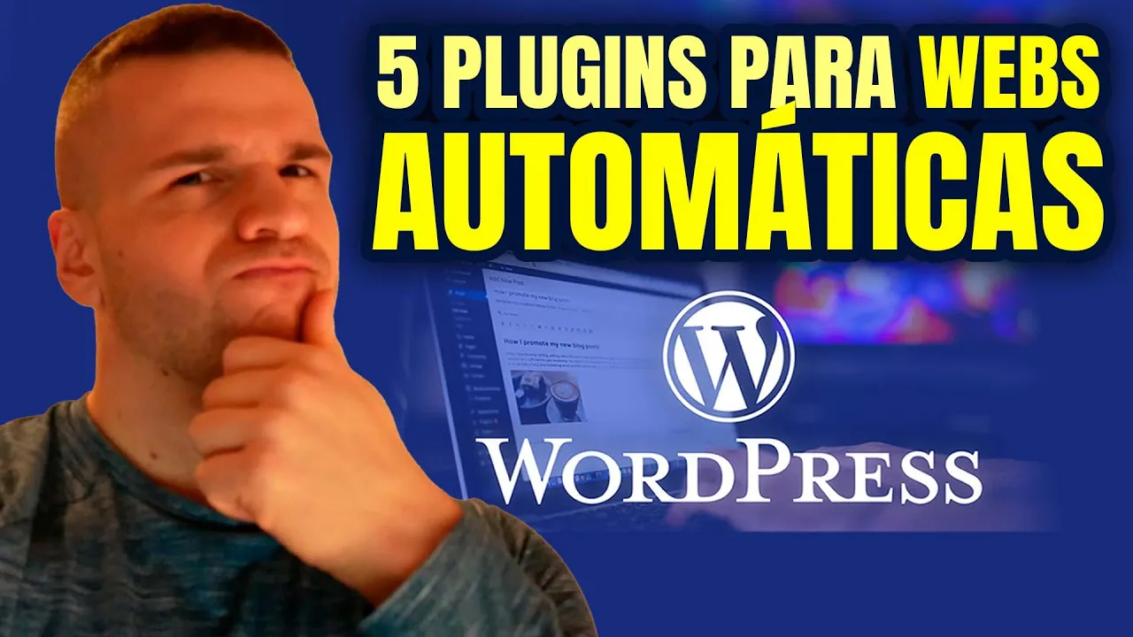 Los 5 mejores plugins para webs automáticas (WordPress)